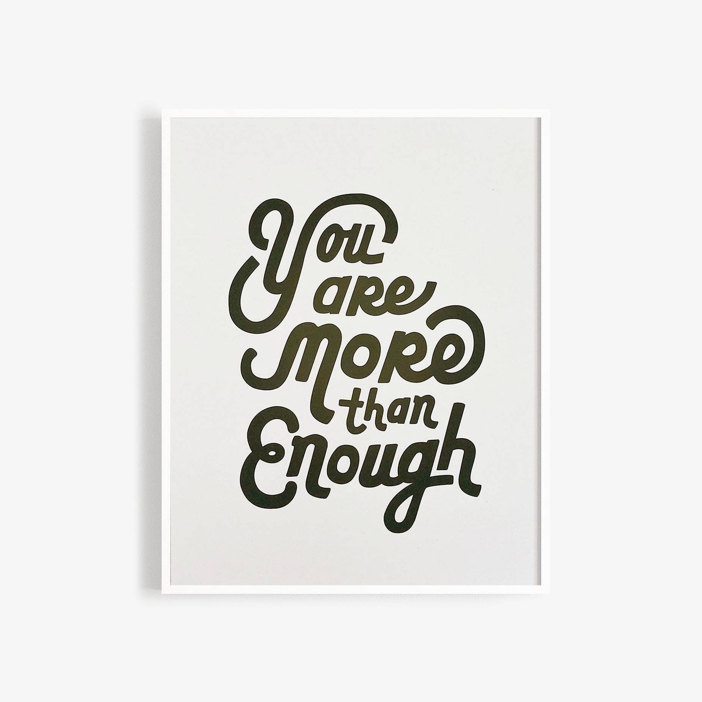 You Are More Than Enough Art Print