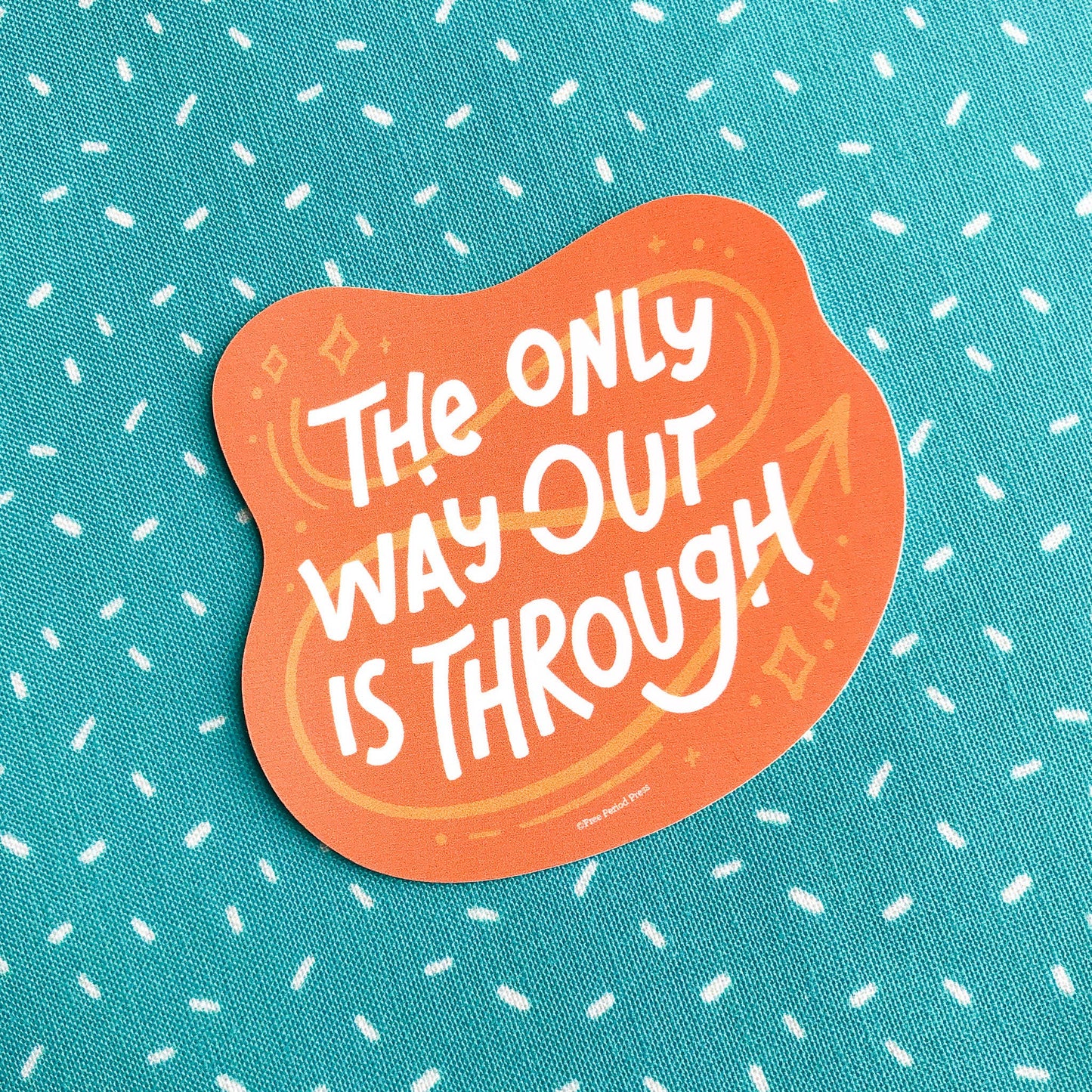 The Only Way Out is Through Vinyl Decal Sticker