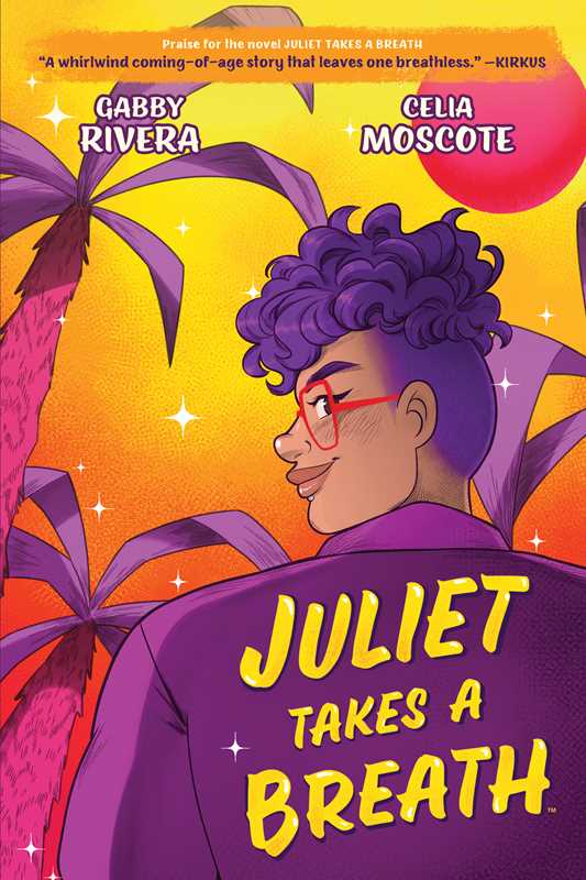 Juliet Takes a Breath: The Graphic Novel by Gabby Rivera