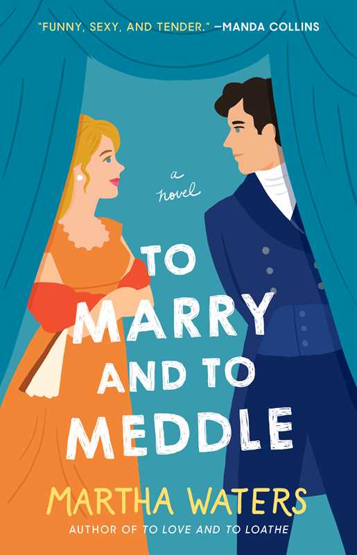 To Marry and to Meddle by Martha Waters