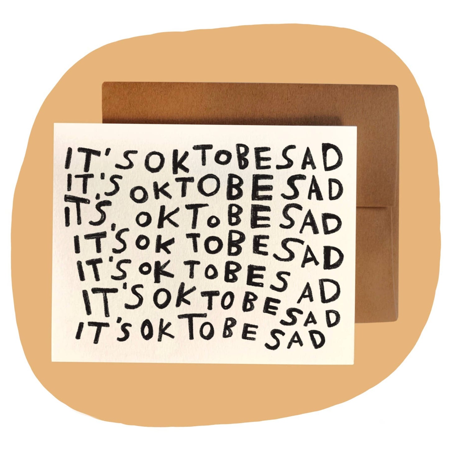 OK TO BE SAD Greeting Card