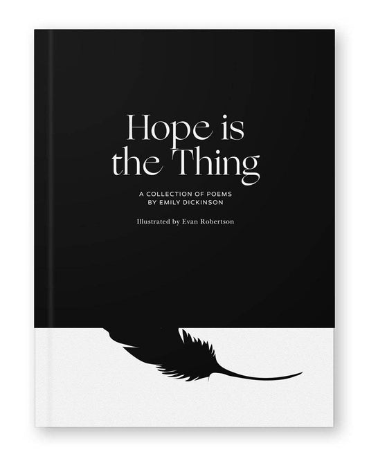 Hope is the Thing by Emily Dickinson, an Illustrated Book