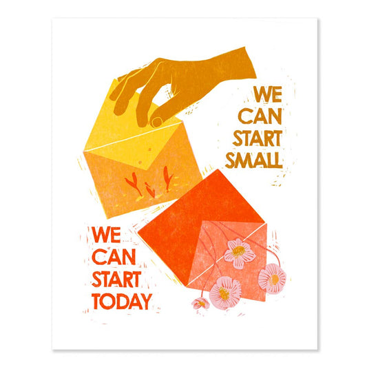 Start Small Art Print