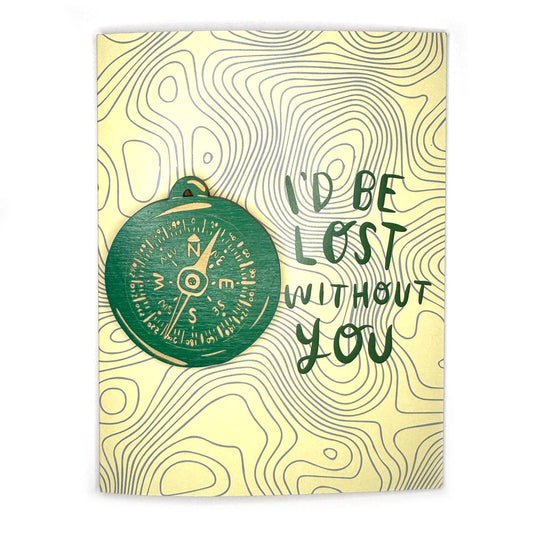 Lost Without You - Compass Magnet w/ Card