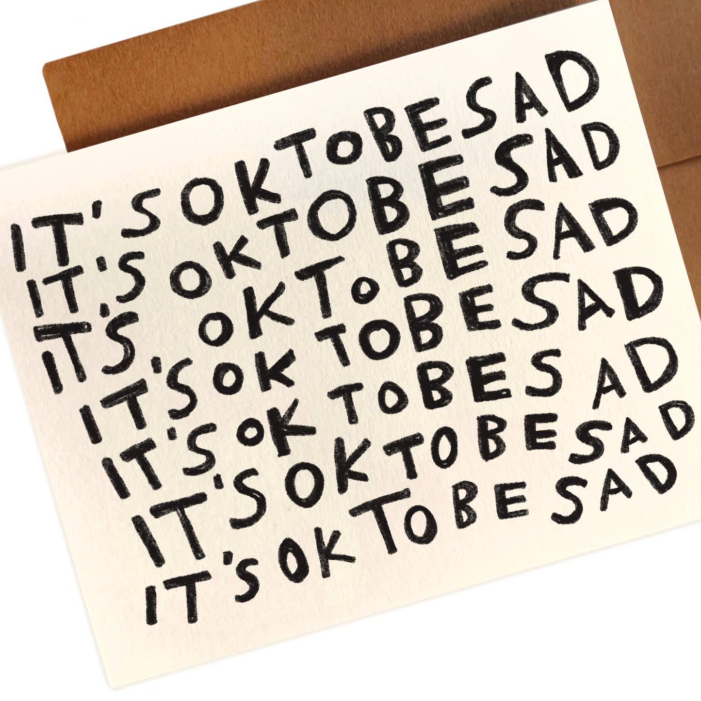 OK TO BE SAD Greeting Card