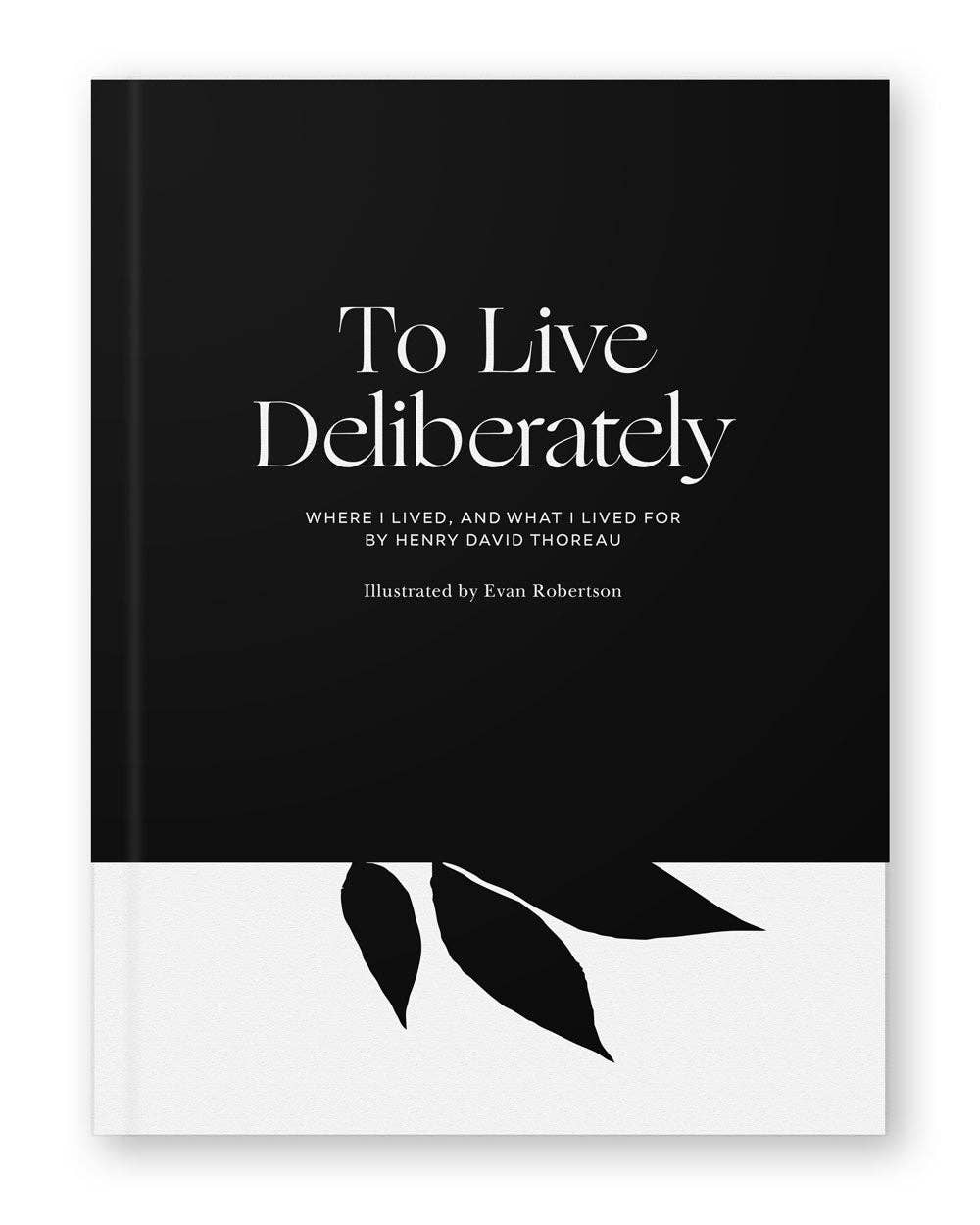 To Live Deliberately by Henry David Thoreau