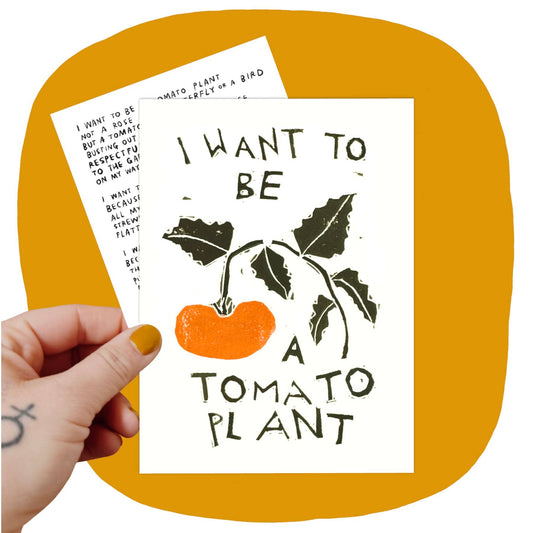 I WANT TO BE A TOMATO PLANT Art Print & Poem by Rani Ban