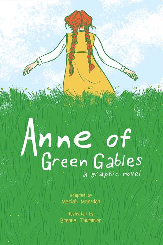 L.M. Montgomery's Anne of Green Gables adapted by Mariah Marsden