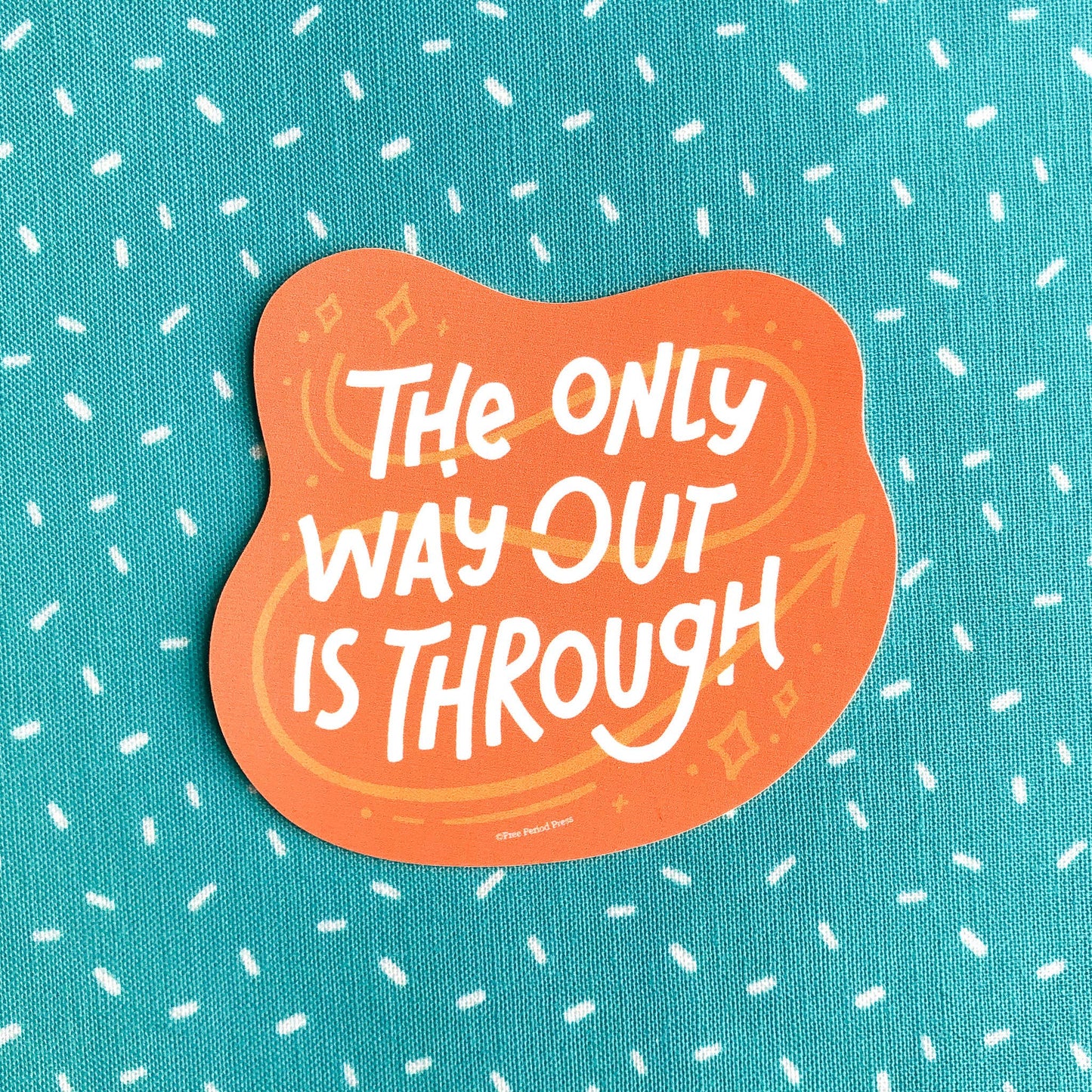 The Only Way Out is Through Vinyl Decal Sticker